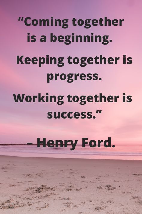 Coming Together Is A Beginning, Henry Ford Quotes Motivation, Work In Progress Quotes, Inspirational Quotes For Employees, Working Together Quotes, Henry Ford Quotes, Ford Quotes, Progress Quotes, Pastor Appreciation