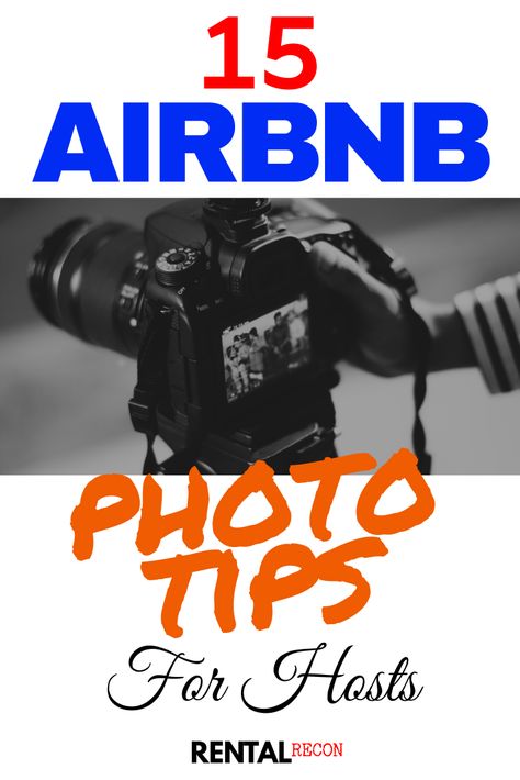 These Airbnb photo tips will help hosts create beautiful shots the first time!  Our first critical photography tip is... Airbnb Photography Ideas, Airbnb Photos, Ugly Photos, Best Airbnb, Marketing Photos, Big Bucks, Small Camera, Airbnb Host, Air B And B