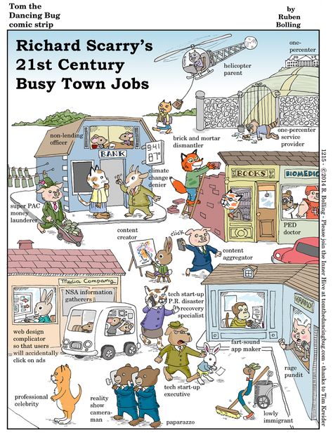 Richard Scarry's Busy Town in the 21st Century   http://boingboing.net/2014/11/26/tom-the-dancing-bug-richard-s.html Richard Scary, Busy Town, Helicopter Parent, Scary Drawings, Richard Scarry, Aw Yeah, Funny Ha Ha, Ha Ha, Children's Books