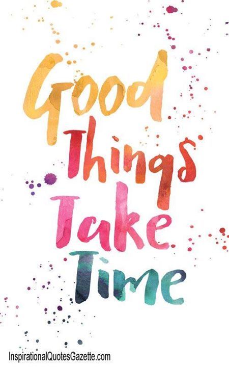 Good things take time Video Motivation, Good Things Take Time, Best Inspirational Quotes, E Card, Inspiring Quotes About Life, Fitness Quotes, Cute Quotes, The Words, Great Quotes