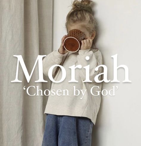 Biblical place name Moriah. Bible Names With Meaning, Godly Baby Names, Cute Biblical Names, Unique Baby Names And Meanings, Christian Baby Names With Meaning, Haven Name, Hebrew Names And Meanings, Christian Names With Meaning, Godly Names