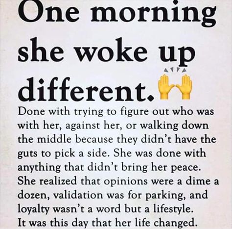 She Woke Up One Day And Decided, She Woke Up Different, Energy Quotes, Snap Out Of It, Reality Of Life, One Day I Will, Live Laugh Love, Wake Me Up, Emotional Health