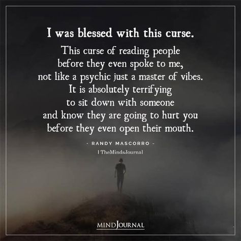 I Read People Quotes, Blessing And A Curse Quote, Watching Someone Destroy Themselves, Being Able To Read People Quotes, When The Vibe Is Off Quotes, Read People Quotes, Done Opening Up To People, Me Shutting Down Is Far Worse, People Use Me Quotes