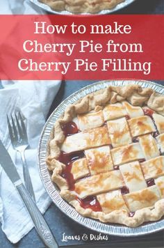 Easy recipe for cherry pie made with cherry pie filling!  Tips for how to make taste like from scratch. Made with canned filling and a delicious easy refrigerated crust!  #cherrypie #recipe #holiday #Thanksgiving #Christmas via @loavesanddishes Cherry Pie Filling Recipes Easy, Recipe For Cherry Pie, Cherry Pie Recipe Easy, Homemade Cherry Pie, Cherry Pie Filling Recipes, Sour Cherry Pie, Homemade Cherry Pies, Cherry Pie Recipe, Pies Recipes