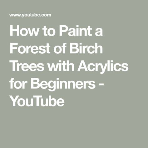 How to Paint a Forest of Birch Trees with Acrylics for Beginners - YouTube Birch Tree Painting Acrylic, Paint A Forest, Painting Birch Trees, Acrylics For Beginners, Birch Tree Painting, Painting Instructions, Artist's Loft, Learning To Paint, Landscape Painting Tutorial