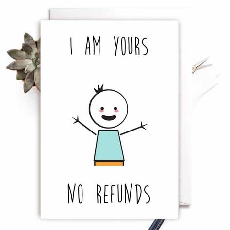 I am yours - No refunds Fiance Card, Valentines Card For Husband, Funny Engagement, I Am Yours, Punny Cards, Drawings For Boyfriend, Birthday Card Drawing, Diy Birthday Gifts For Friends, Engagement Card