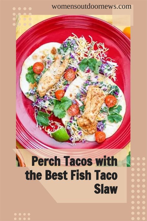 Enjoy these delicious perch tacos with fish taco slaw from Jeff Benda. Perch Tacos, Fish Taco Slaw, Taco Slaw, Slaw For Fish Tacos, Fried Fish Tacos, Best Easy Dinner Recipes, Seared Fish, Fish Taco, Fish Tacos Recipe