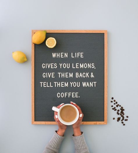 When life gives you #lemons, give them back and tell them you want #coffee! #quotes #letterboard #flatlay Keto Quote, Letterboard Signs, Message Board Quotes, National Coffee Day, Felt Letter Board, Word Board, Felt Letters, Memo Boards, Quote Board