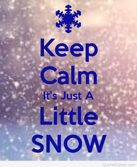 Keep calm Snow Storm Humor, Winter Scenes Wonderland, Its Snowing, Winter Humor, February Quotes, I Love You Text, Winter Song, Keep Calm Signs, Winter Friends