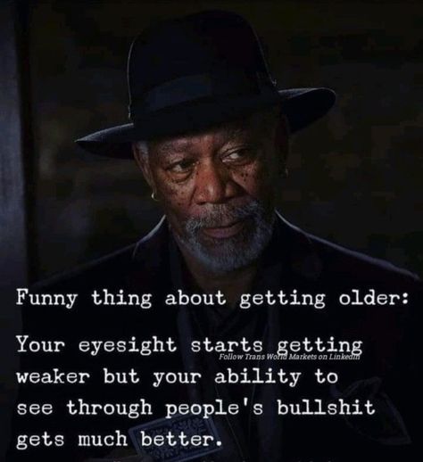 Morgan Freeman Quotes, Getting Older Quotes, Morgan Freeman, Getting Older, Graphite Drawings, Positive Mind, Encouragement Quotes, Wise Quotes, Empowering Quotes