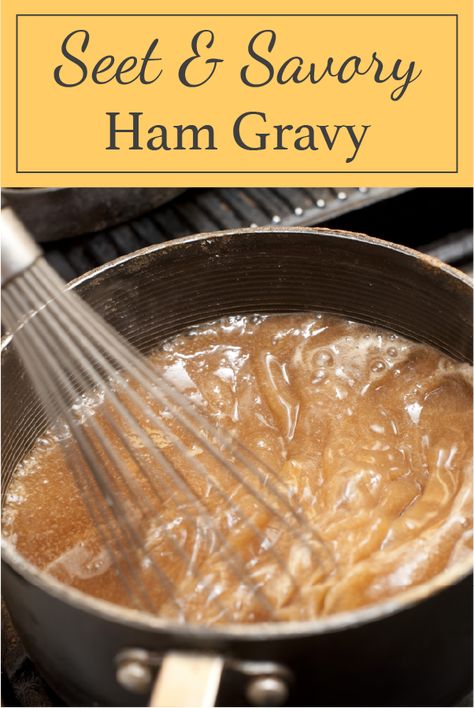 Best Baked Ham Recipes Ovens, Sweet Gravy Recipe, Sweet Ham Gravy Recipe, Gravy Sauce Recipe, Slow Cooked Ham, Ham Gravy, Ham Sauce, Honey Baked Ham Recipe, Brown Gravy Recipe