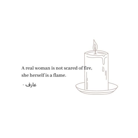 Some Women Fear The Fire Quotes, Poems About Fire, Cracker Quotes, Fire Poetry, Candle Poem, Candle Fire, Fire Quotes, Streak Ideas, Candle Quotes