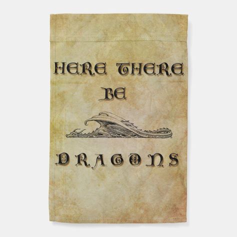 Here There Be Dragons Garden Flag | Zazzle.com Here There Be Dragons, Dragon Garden, Fantasy Gifts, Print Display, Ancient Myths, Garden Flags, Mythical Creatures, Gift Shop, Novelty Sign