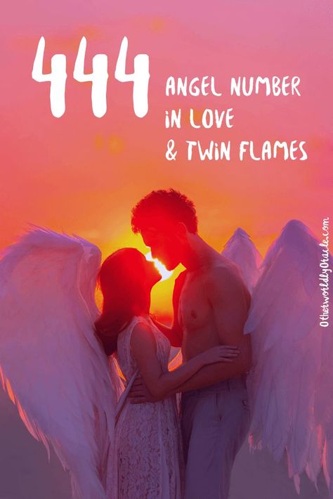 444 Signification, Angel Number 4, Angel Numbers 444, 444 Meaning, Flames Meaning, 444 Angel Number, Seeing 444, Twin Flames Signs, Angel 444