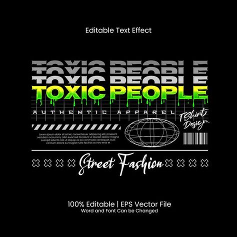 Editable text effect - toxic people appa... | Premium Vector #Freepik #vector #background #banner #poster #abstract Abstract Tshirt Design, Streetwear Branding, Toxic Design, 2022 Poster, Funky Fonts, Typography T Shirt Design, Desain Buklet, Cool Shirt Designs, Font Typography