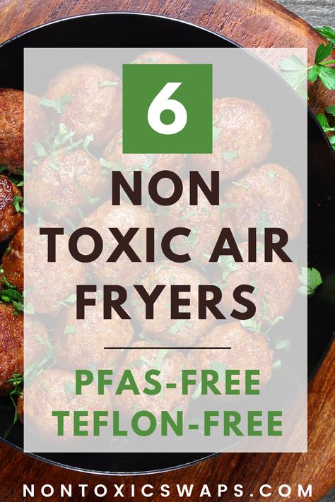 best non toxic air fryer Non Toxic Air Fryer, Toxic Free Lifestyle, Sustainable Kitchen Design, Rich Gifts, Non Toxic Cookware, Toxic Free Living, Toxic Foods, Plastic Free Living, Food Swap