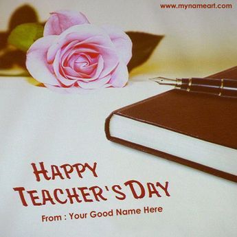 Teachers day wishes to teacher with my name picture create online free. Create teachers day cards flower greeting card image with your name and share with your teacher, sir, madam also you can shre it on facebook, whatsapp and set as profile dp. Make happy teachers day simple greeting card template printable. Write your name on teacher day latest photos. Teachers Day Images, Teacher Day Wishes Quote, Happy Teachers Day Message, Teachers Day Message, Happy Teachers Day Wishes, Happy Teachers Day Card, Greeting Card Maker, Teachers Day Greetings, Paper Trail Design