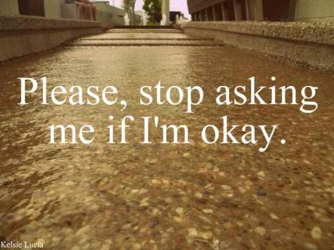 Im Okay, It Will Be Ok Quotes, Im Ok, Its Okay Quotes, Missing My Son, I Love You Baby, Quote Pins, I'm Ok, Just Stop