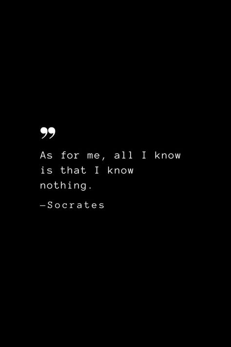 Quotes Psychology Philosophy, All I Know Is That I Know Nothing, Aristotle Quotes Wallpaper, Deep Philosophy Quotes, Aristotle Quotes Wisdom, Philosofical Quotes, Socrates Quotes Philosophy Life, Philosophy Aesthetic Quotes, Socrates Quotes Wisdom