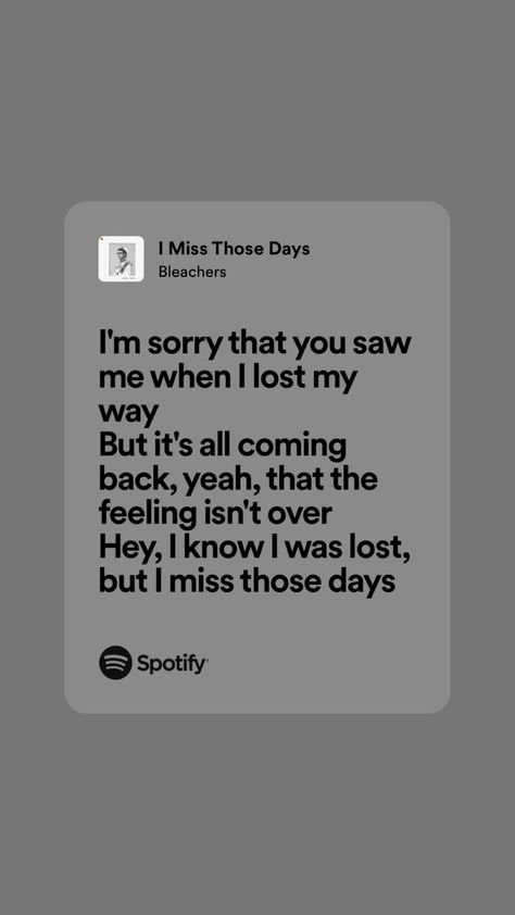 Sorry Lyrics, Bleachers, Im Sorry, I Missed, Losing Me, My Way, Song Lyrics, Songs, Feelings