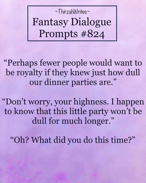 Dialogue Writing Prompts, Writing Royalty, Royalty Au Prompts, Royalty Au Writing Prompts, Banter Prompts, Royal Au Prompt, Royal Prompts Writing, Fantasy Dialogue Prompts, Royal Writing Prompts Princess