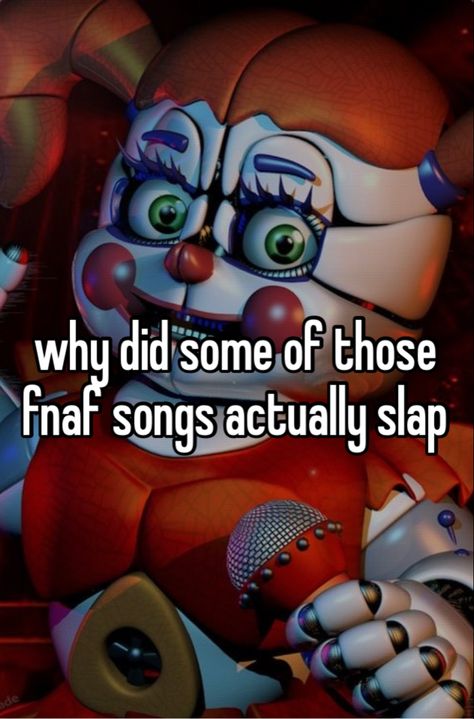 Fnaf Songs, Bite Of 87, My Playlist, Circus Baby, Fnaf Movie, Fnaf Stuff, Fnaf Memes, Fnaf Funny, I Dont Have Friends