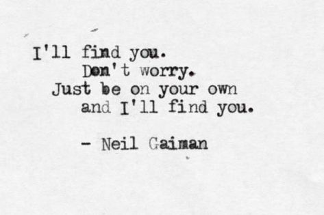 Neil Gaiman Love Quotes, The Graveyard Book Quotes, Never Ending Story Quotes, Graveyard Quotes, Graveyard Book, Neil Gaiman Quotes, Quotes Psychology, Story Tattoo, The Graveyard Book