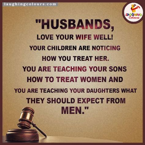 Respect Your Wife, Uppfostra Barn, Husbands Love Your Wives, Laughing Colors, Love Your Wife, Wife Quotes, Husband Quotes, Soul Mate, Marriage Quotes