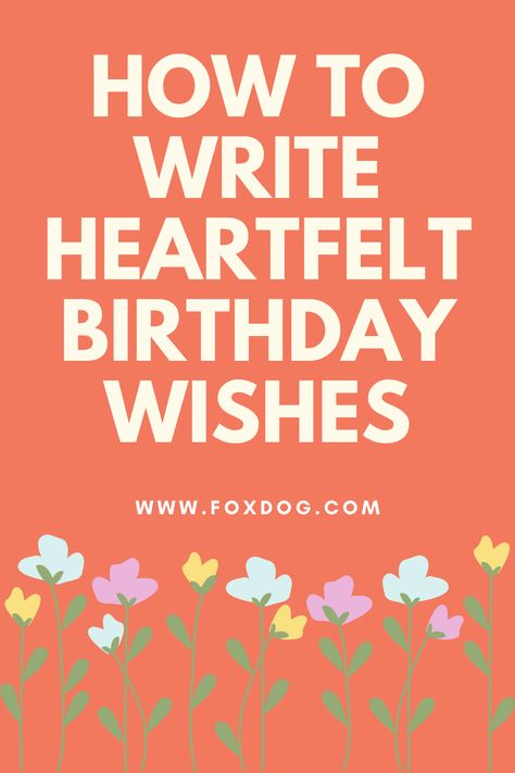 Not sure how to say, "Happy birthday!" in a meaningful, heartfelt way? Check out our list of sentimental birthday wishes below to help you craft your own touching message to anyone. #Happybirthday #HBD #birthday #wishes #quotes #greetings #sayings #messages #birthdaywishes #howto #birthdaytips #tips #ideas Thing To Say In A Birthday Card, Birthday Well Wishes, What To Say Instead Of Happy Birthday, Meaningful Happy Birthday Messages, How To Sign A Birthday Card, How To Write A Birthday Card, Unique Ways To Say Happy Birthday, Wishing You A Very Happy Birthday, How To Say Happy Birthday