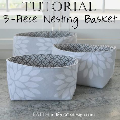 Faith and Fabric Design-Nesting-Baskets-Pattern-Tutorial Fabric Basket Tutorial, Tutorial Sewing, Nesting Baskets, Fabric Boxes, Sewing Baskets, Pattern Tutorial, Fabric Bins, Fabric Baskets, Sewing Projects For Beginners