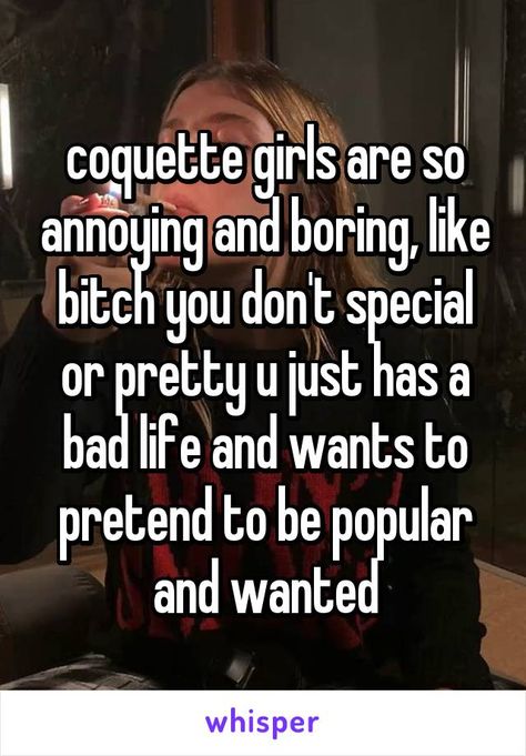 Coquette Girls, Annoying Girls, So Annoying, Bad Life, Sponsored Content, Roblox Avatars, Girl Names, A Bad, Writing