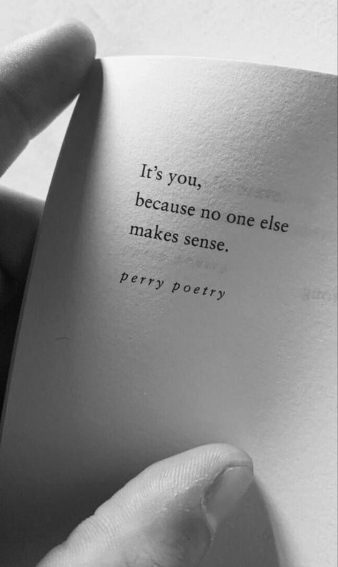 love quotes it’s you because no one else makes sense Quotes For Favorite Person, That One Person Quotes, Special Person Quotes, A Love Quote, Person Quotes, Lang Leav, Lovely Quotes, Quotes Relationship, Poems Beautiful