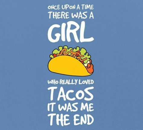 National Taco Day Quotes, Happy Taco Tuesday Funny, Taco Tuesday Meme, Taco Tuesday Quotes, Taco Quote, Tuesday Images, Happy Taco, Taco Love, Shiny Happy People