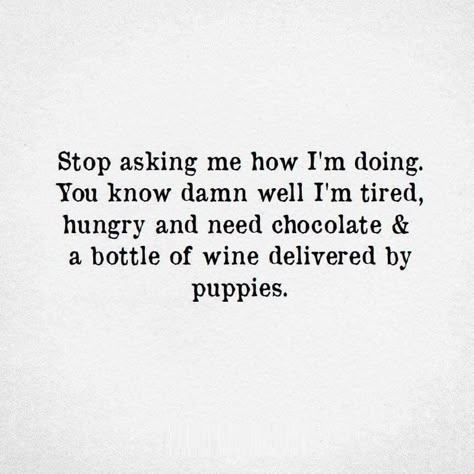 Tired Funny, Funny Puns Jokes, Wine Quotes, Sarcastic Quotes Funny, Twisted Humor, Funny Relatable Quotes, Work Humor, Sarcastic Quotes, Wise Quotes