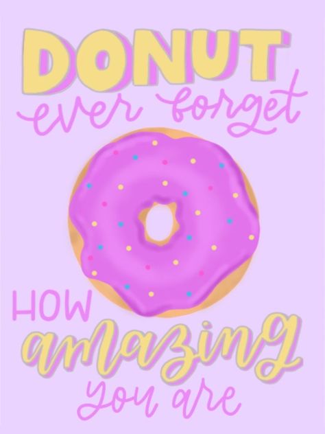 Donut Sayings Funny, Donut Quotes Cute, Donut Sayings, Baking Memes, Krispy Kreme Birthday, Donut Classroom, Donut Quotes Funny, Donut Candle, Donut Sign