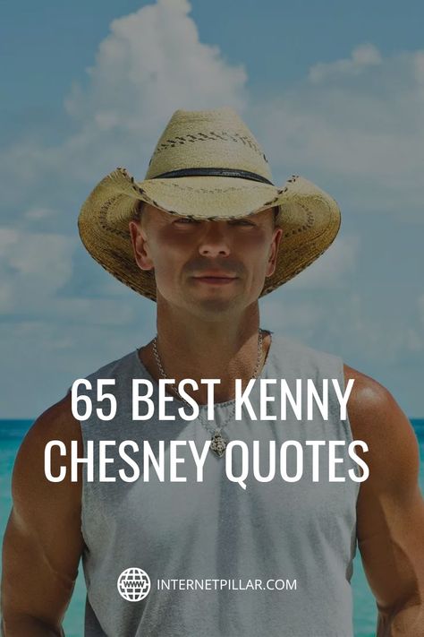 65 Best Kenny Chesney Quotes from American Country Music Singer - #quotes #bestquotes #dailyquotes #sayings #captions #famousquotes #deepquotes #powerfulquotes #lifequotes #inspiration #motivation #internetpillar Quotes Country Lyrics, Kenny Chesney Instagram Captions, Kenny Chesney Themed Party, Summer Song Lyrics Quotes, Kenny Chesney Tailgate Ideas, Kenny Chesney Tattoo Ideas, Best Country Song Quotes, Kenney Chesney Concert Outfit, Kenny Chesney Tattoo