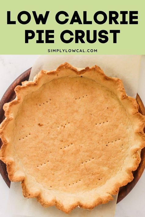 Healthier Pie Crust, Low Calorie Pie Crust Recipes, Thm Pie Crust, Low Cal Pie Crust, Yogurt Pie Crust, High Protein Pie Crust, Heart Healthy Pie Crust, Ww Pie Crust, Low Fat Pie Crust