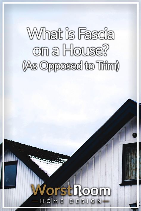 What is Fascia on a House? (As Opposed to Trim) Roof Facia Ideas, Rental Remodel, What Is Fascia, Fascia Board, Home Building Tips, Building Tips, Roof Lines, Shed Roof, A House