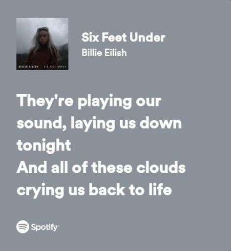 Six Feet Under Billie Eilish Lyrics, Six Feet Under Billie Eilish, Billie Eilish Lyrics, Spotify Lyrics, Six Feet Under, Wall Ideas, Billie Eilish, Picture Wall, Song Lyrics