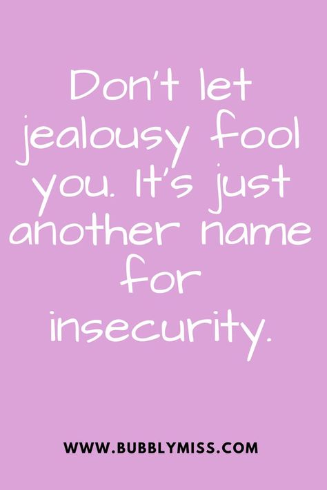 Feeling Jealous Quotes, Jealous Insecure Women, How To Not Be Jealous In A Relationship, How To Overcome Jealousy Feelings, Jelousy Quote, Jealous People Quotes, I’m Jealous Of People Who Get To See You Everyday, Jealous Quotes, Jealousy In Relationships