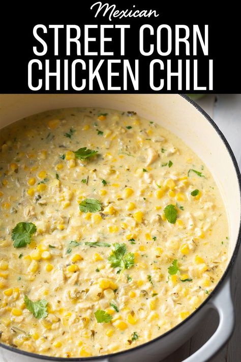 Mexican Street Corn White Chicken Chili Soup, Mexican Street Corn Chili Crock Pot, Mexican Street Corn White Chili, White Chicken Chili Elote, Chicken Bacon Chili, White Chicken Corn Chili, Chilli Recipe Chicken, Mexican Street Corn Soup With Chicken, Mexican Street Corn Chicken Soup