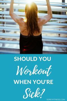 should you workout while sick Workout When Sick, Sick Workout, Running Memes, Fitness Fun, Exercise Routines, Exercise Tips, Staying Healthy, Workout Tips, Feeling Sick