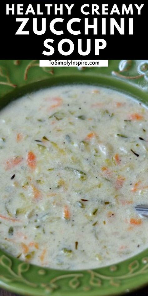 Zucchini Noodle Soup Recipes, Healthy Zucchini Soup Recipes, Easy Homemade Meals Healthy, Creamy Zucchini Carrot Soup, Creamy Zucchini And Carrot Soup Recipe, Zucchini In Soup Recipes, Zucchini Recipes Soups, Zucchini And White Bean Soup, Keto Zucchini Soup Recipes