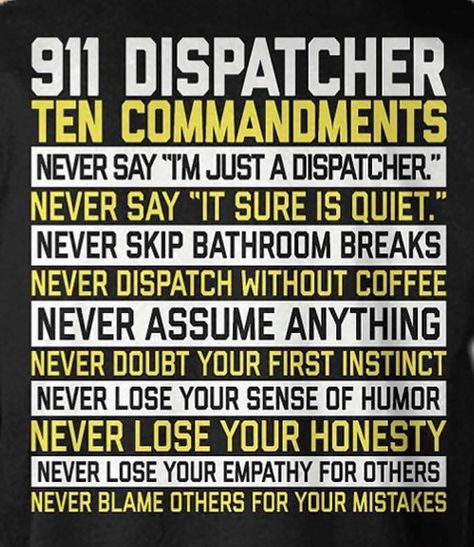 Dispatcher Dispatch Quotes, Dispatch Appreciation, Dispatcher Quotes, Law Enforcement Quotes, Work Humour, Medical Terminology Study, Police Quotes, Police Dispatcher, Firefighter Girlfriend