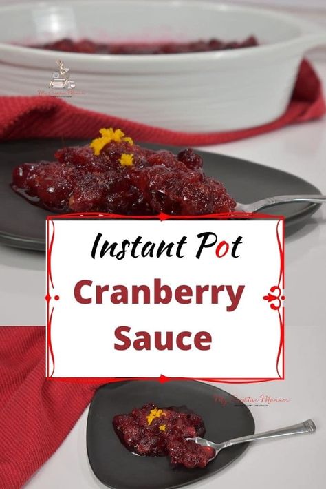 Instant Pot cranberry sauce is simple to make with few ingredients. Thanksgiving dinner wouldn't be complete without a simple cranberry sauce. #mycreativemanner Instant Pot Cranberry Sauce, Best Cranberry Sauce, Homemade Cranberry Sauce, Cranberry Sauce Recipe, Best Instant Pot Recipe, Cranberry Sauce Homemade, Jello Recipes, Cranberry Recipes, Easy Instant Pot Recipes