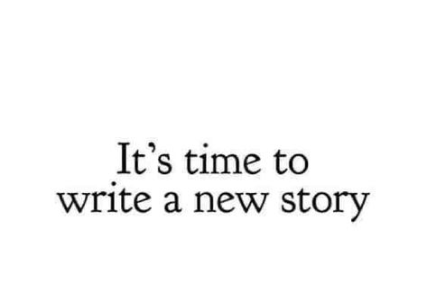 It’s time to write a new story. Write A New Story Quotes, New Story Quotes, Adventure Captions, 6 Word Stories, How To Begin A Story, Love Story Quotes, Six Word Story, Write Your Own Story, Instagram Captions Clever