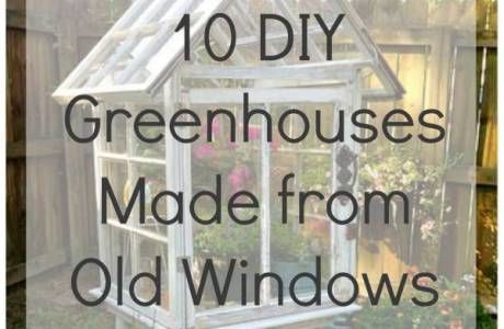 10 Ways to Make a Greenhouse from Old Windows Old Window Greenhouse, Diy Greenhouses, Homemade Greenhouse, Window Greenhouse, Best Greenhouse, Green House Design, Outdoor Greenhouse, Window Panes, Build A Greenhouse