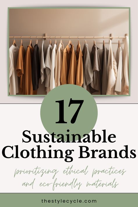 17 Sustainable Clothing Brands prioritizing ethical practices and eco-friendly materials | thestyclecycle.com | with an image of a clothes rack above the title. Pioneer Lifestyle, Eco Brand, Organic Cotton Leggings, Zero Waste Fashion, Ethical Clothing Brands, Clothing Brand Logos, Sustainable Brands, Eco Clothing, Sustainable Clothing Brands