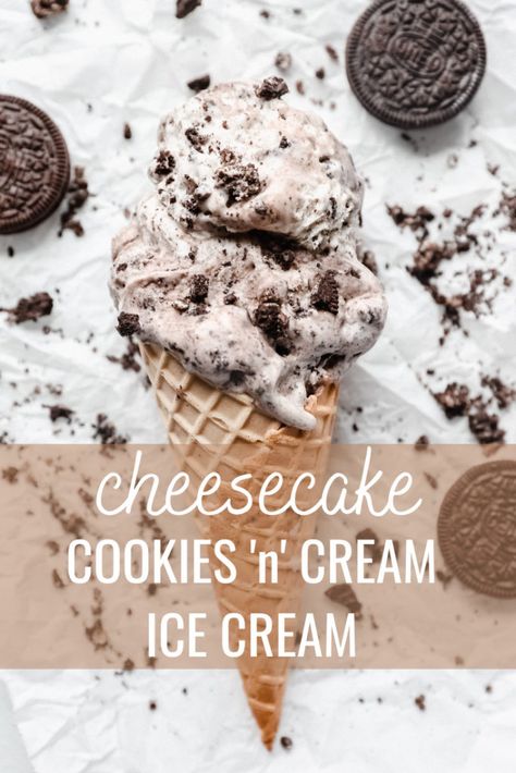 Cheesecake Cookies n Cream Ice Cream Cookies N Cream Ice Cream, Cheesecake Ice Cream Recipe, Oreo Cheesecake Cookies, Cookies And Cream Cheesecake, Cookies N Cream, Oreo Cream, Oreo Ice Cream, Ice Cream Maker Recipes, Ice Cream Man