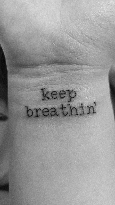 Breathin Tattoo, Take A Deep Breath Tattoo, Im Still Breathing Tattoo, Just Keep Breathing Tattoo, Breath In Breath Out Move On Tattoo, Just Breathe Tattoos For Women Forearm, Ariana Grande, Tattoo Quotes, Tattoos